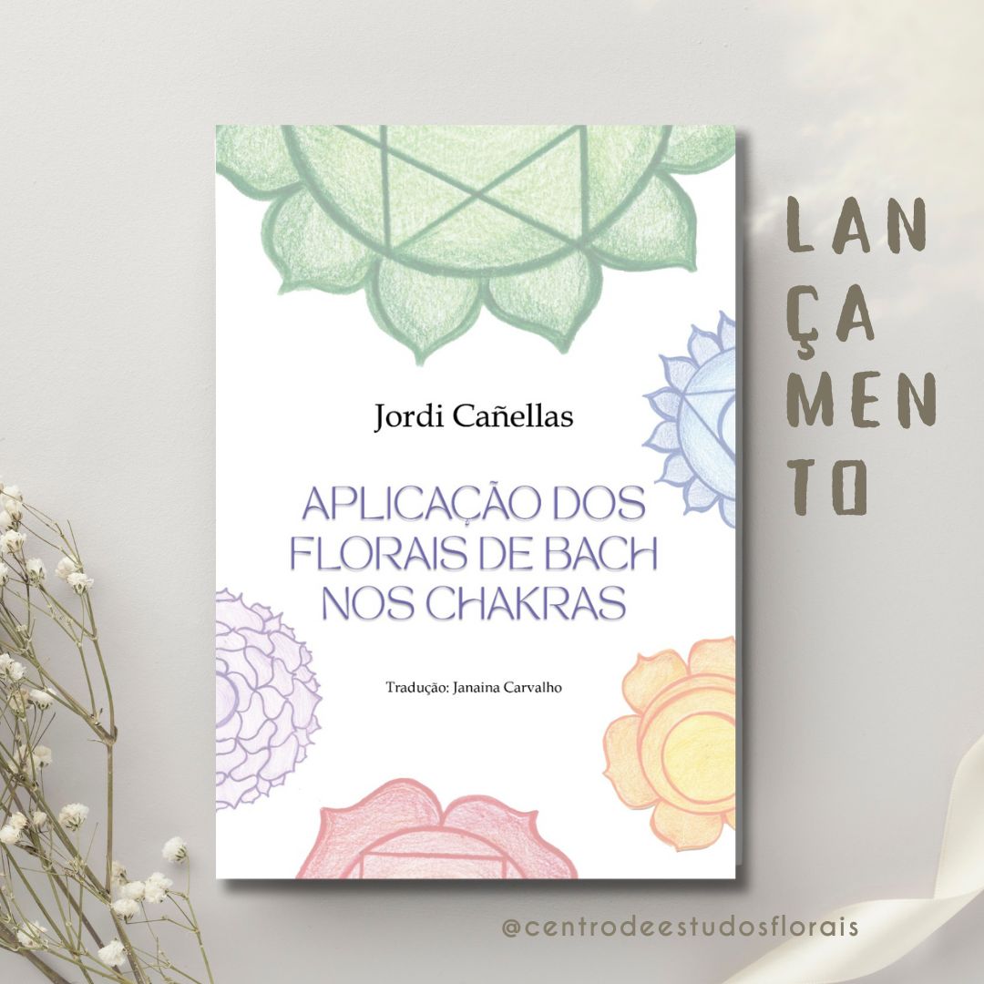 Florais de Bach e os chakras: o livro